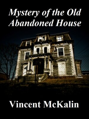 cover image of Mystery of the Old Abandoned House